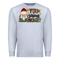 Heather Grey you serious gnomie Premium Sweatshirt - CowGirlArtShop