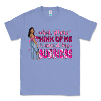 Colony Blue what other think of me is none of my business Classic Tee - NancyCooperArtShop