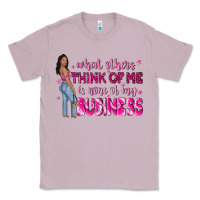 What Other Think Of Me Is None Of My Business Classic Tee | Teevron