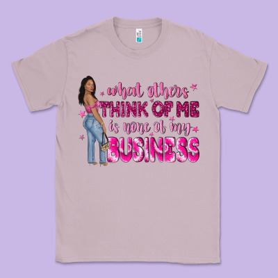 What Other Think Of Me Is None Of My Business Classic Tee Designed By Nancycooperartshop