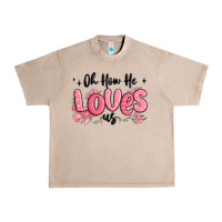 French Oak oh how he loves us Urban Heavy Tee - MaliasSmallBusiness