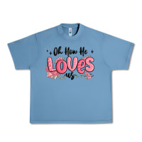 Pebble Blue oh how he loves us Urban Heavy Tee - MaliasSmallBusiness