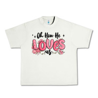 Pistachio oh how he loves us Urban Heavy Tee - MaliasSmallBusiness