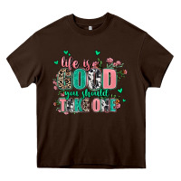 Chocolate Brown life is good you should take one Heavy Core Tee - AdoDesignShop