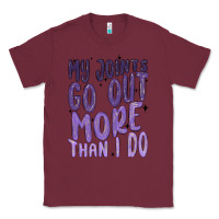 Burgundy my joints go out more than ı do Classic Tee - MaliasSmallBusiness