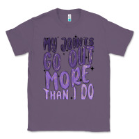 Lavender my joints go out more than ı do Classic Tee - MaliasSmallBusiness