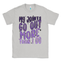 Moon Dust my joints go out more than ı do Classic Tee - MaliasSmallBusiness
