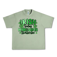 Oil Green irish today hungover tomorrow Urban Heavy Tee - MaliasSmallBusiness