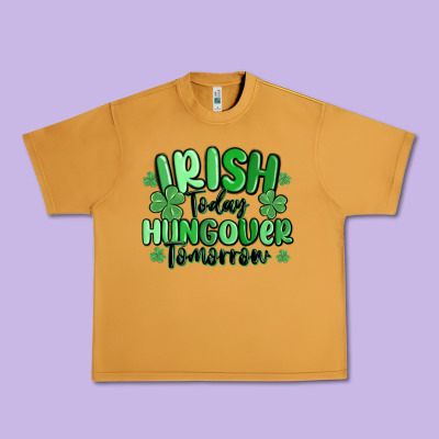 Irish Today Hungover Tomorrow Urban Heavy Tee Designed By Maliassmallbusiness