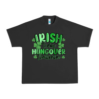 Pigment Black irish today hungover tomorrow Urban Heavy Tee - MaliasSmallBusiness