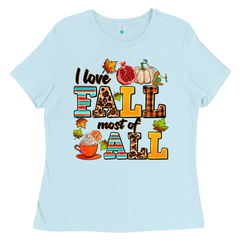 I Love Fall Most Of All Ladies Tee by AdoDesignShop | Teevron