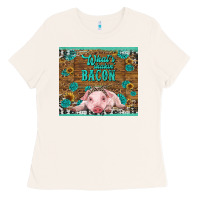 Bone whats shakin bacon baby pig Ladies Tee - RanaPortraitStore