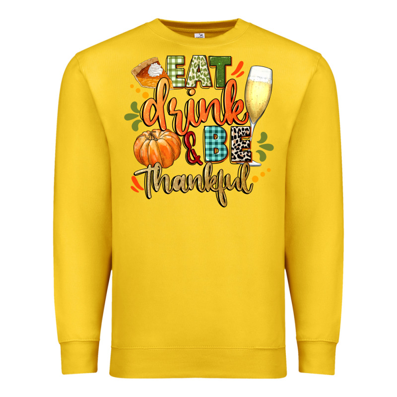 Eat Drink And Be Thankful Premium Sweatshirt by CowGirlArtShop | Teevron
