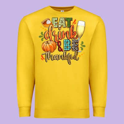 Eat Drink And Be Thankful Premium Sweatshirt Designed By Cowgirlartshop