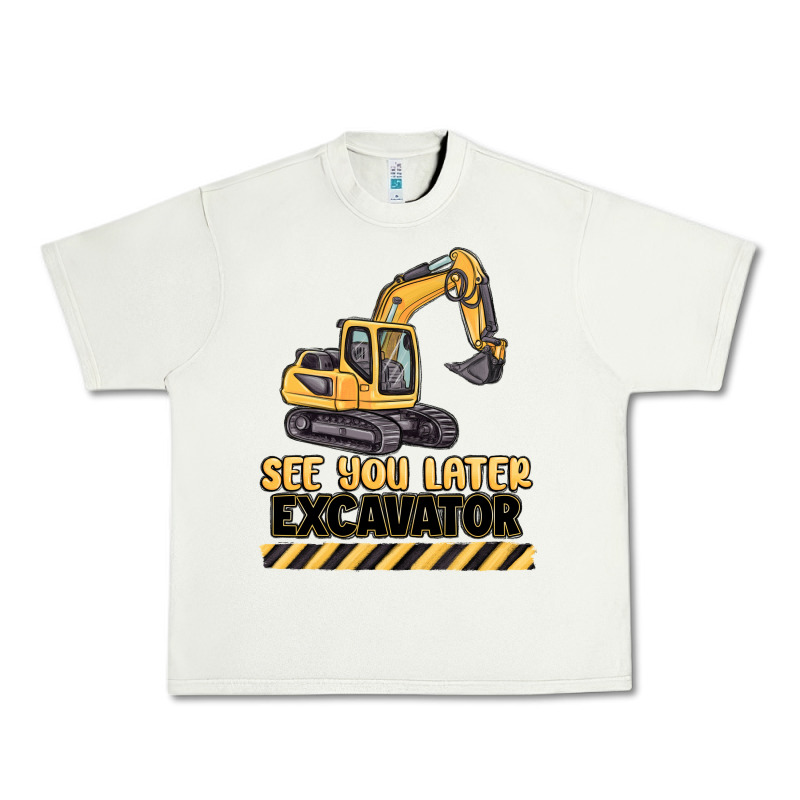 See You Later Excavator Urban Heavy Tee by MaliasSmallBusiness | Teevron