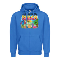 True Royal take me to the beach Zipper Hoodie - NancyCooperArtShop