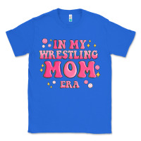 True Royal in my wrestling mom era Classic Tee - MaliasSmallBusiness