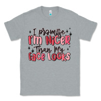Heather Grey i promise i'm nicer than my face looks Classic Tee - MaliasSmallBusiness