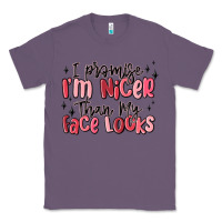 Lavender i promise i'm nicer than my face looks Classic Tee - MaliasSmallBusiness