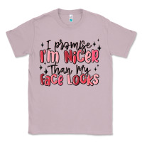 Lilac i promise i'm nicer than my face looks Classic Tee - MaliasSmallBusiness