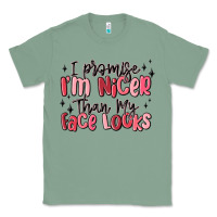 Sage i promise i'm nicer than my face looks Classic Tee - MaliasSmallBusiness