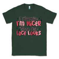 Sports Green i promise i'm nicer than my face looks Classic Tee - MaliasSmallBusiness