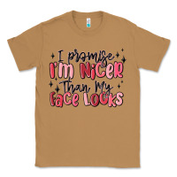 Toasted Coconut i promise i'm nicer than my face looks Classic Tee - MaliasSmallBusiness