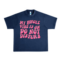 Navy my whole vibes on do not disturb Urban Heavy Tee - MaliasSmallBusiness
