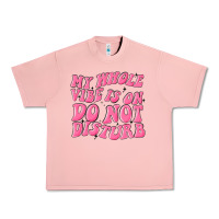Salmon my whole vibes on do not disturb Urban Heavy Tee - MaliasSmallBusiness