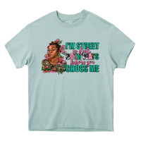 Arona i am street so look both ways before you cross me Heavy Core Tee - AdoDesignShop