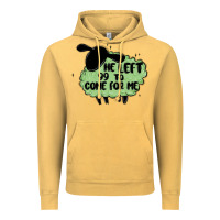 Vintage Mustard he left the 99 to come for me Vintage Hoodie - MaliasSmallBusiness