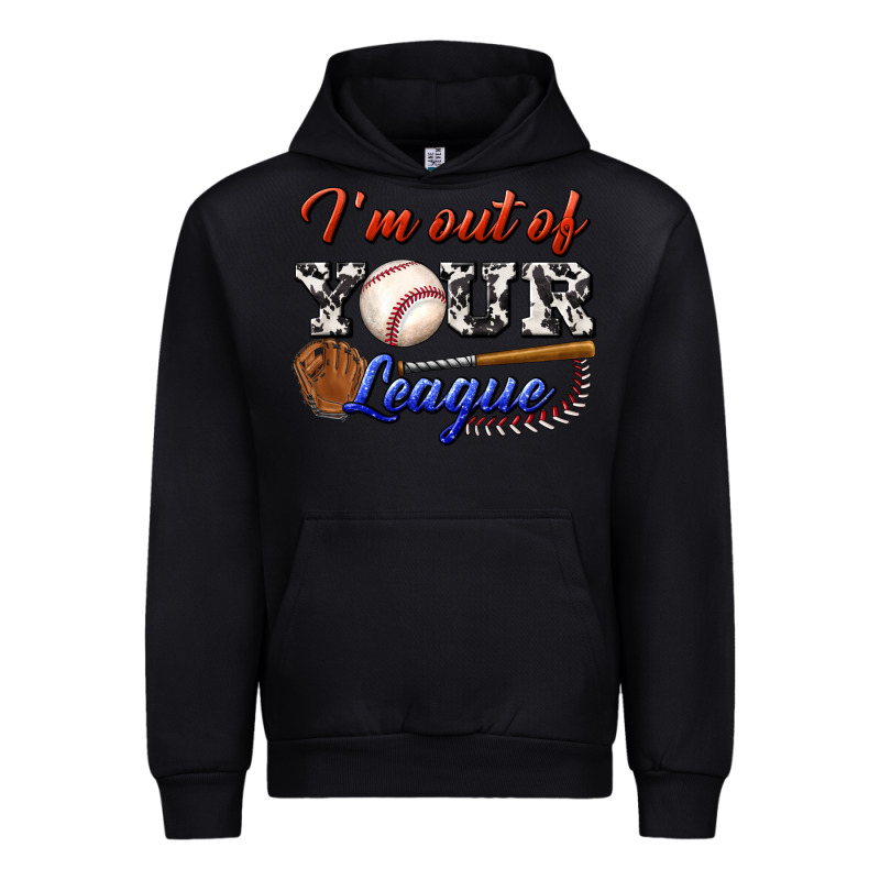 I' M Out Of Your League Urban Hoodie by BundleAndBundleShop | Teevron
