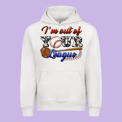 I' M Out Of Your League Urban Hoodie Designed By Bundleandbundleshop