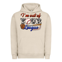 Pigment French Oak i' m out of your league Urban Hoodie - BundleAndBundleShop