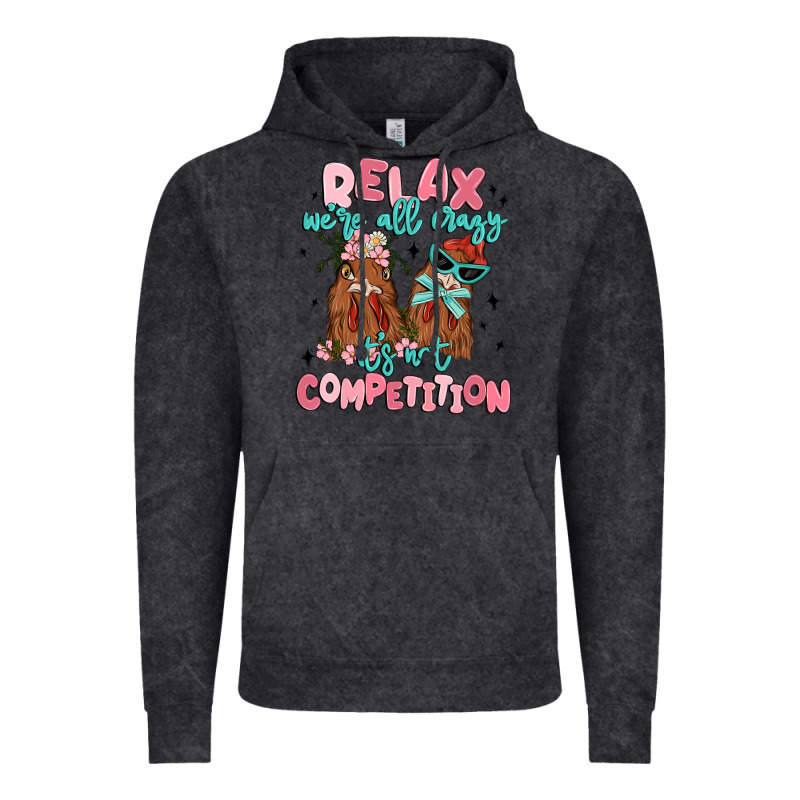 Relax We're All Crazy It's Not Competition Vintage Hoodie by MaliasSmallBusiness | Teevron