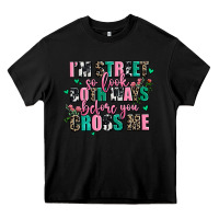 Black floral i am street so look both ways before you cr Heavy Core Tee - AdoDesignShop