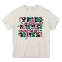Cream floral i am street so look both ways before you cr Heavy Core Tee - AdoDesignShop