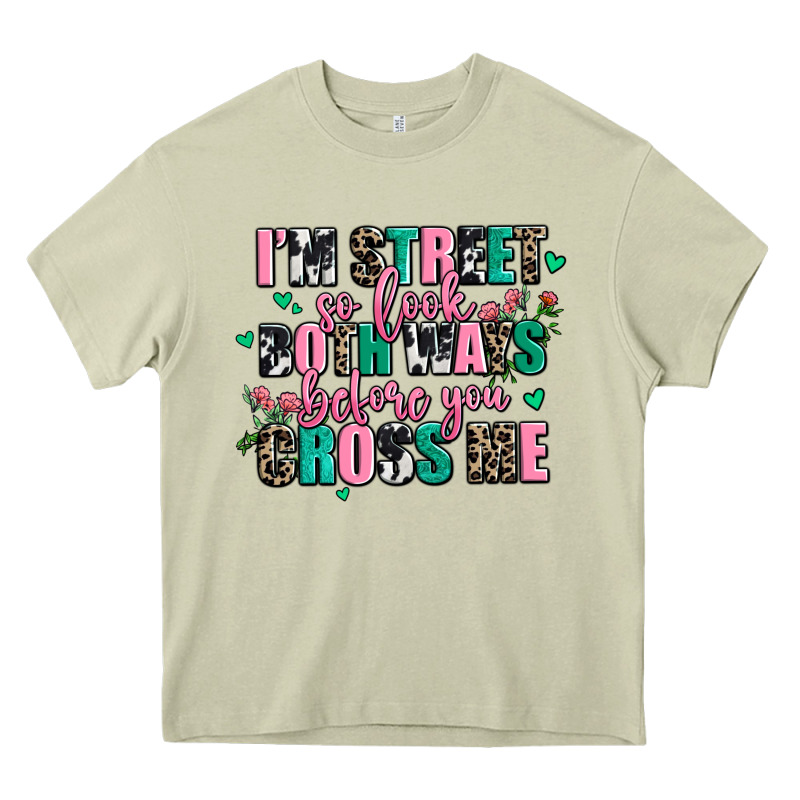 Floral I Am Street So Look Both Ways Before You Cr Heavy Core Tee by AdoDesignShop | Teevron