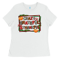 White crazy grateful and thankful Ladies Tee - AdoDesignShop