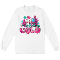 White im so freaking cold pink christmas snowman Long Sleeve Tee - MaliasSmallBusiness