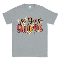 Heather Grey si dios quiere Classic Tee - MaliasSmallBusiness