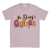 Lilac si dios quiere Classic Tee - MaliasSmallBusiness