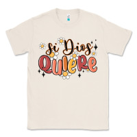 Natural si dios quiere Classic Tee - MaliasSmallBusiness