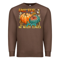 Chestnut fall for jesus he never fails Premium Sweatshirt - CowGirlArtShop