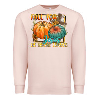 Pale Pink fall for jesus he never fails Premium Sweatshirt - CowGirlArtShop