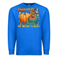 True Royal fall for jesus he never fails Premium Sweatshirt - CowGirlArtShop
