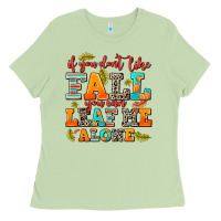 Matcha if you dont like fall you can leaf me alone Ladies Tee - AdoDesignShop