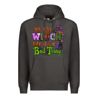 Smoke you say witch like its a bad thing Premium Hoodie - CowGirlArtShop