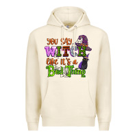 Tofu you say witch like its a bad thing Premium Hoodie - CowGirlArtShop