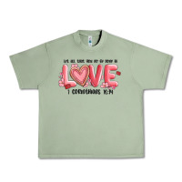 Oil Green let all that you do be done in love 1 corinthıans Urban Heavy Tee - MaliasSmallBusiness